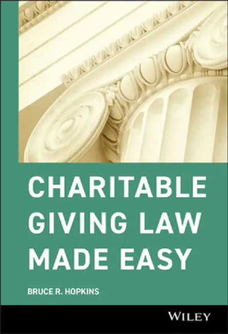 Charitable Giving Law Made Easy by Bruce R. Hopkins