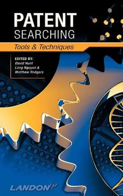 Patent Searching: Tools & Techniques by David Hunt