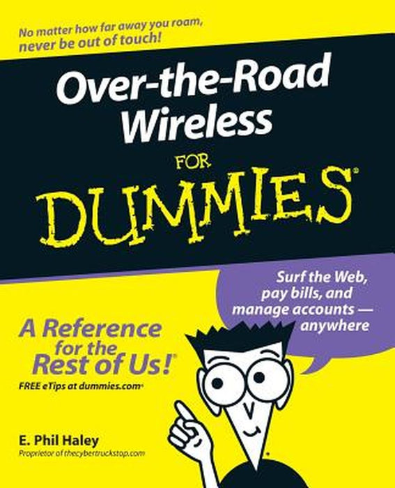 Over-The-Road Wireless for Dummies by E. Phil Haley