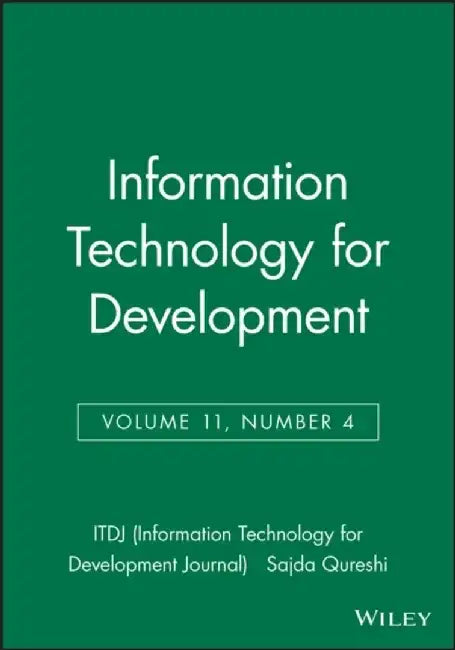 Information Technology for Development, Volume 11, Number 4 by Editor: Sajda Qureshi