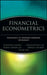 Financial Econometrics: From Basics to Advanced Modeling Techniques by Svetlozar T. Rachev