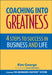 Coaching Into Greatness: 4 Steps to Success in Business and Life by Kim George