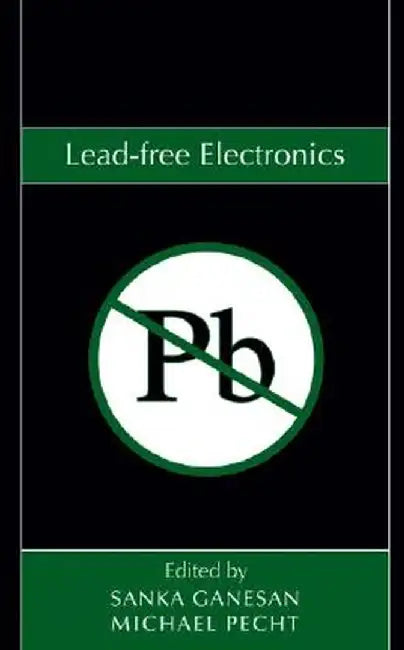 Lead-Free Electronics by Sanka Ganesan