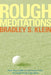 Rough Meditations: From Tour Caddie to Golf Course Critic, an Insider's Look at the Game by Bradley S. Klein