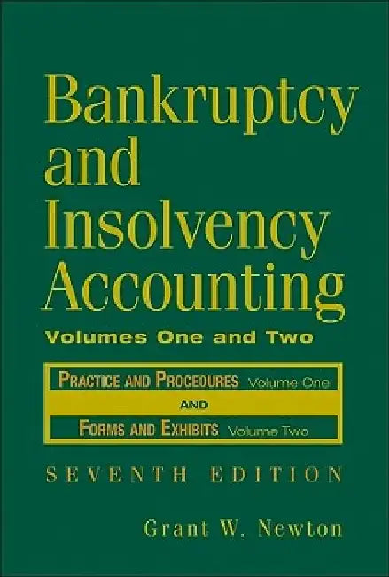 Bankruptcy and Insolvency Accounting, 2 Volume Set by Grant W. Newton
