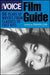 The Village Voice Film Guide: 50 Years of Movies from Classics to Cult Hits by Village Voice