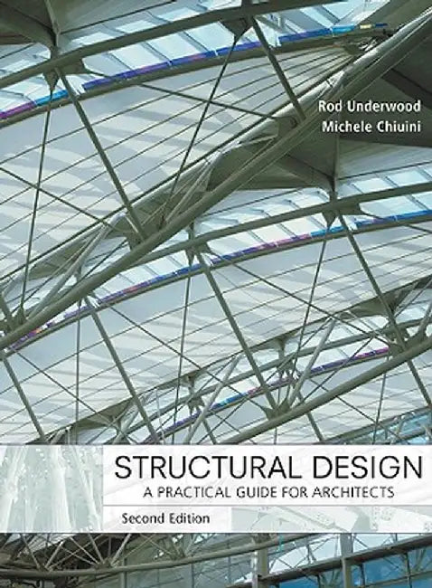 Structural Design: A Practical Guide for Architects by James R. Underwood