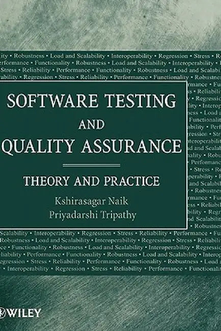 Software Testing and Quality Assurance: Theory and Practice by Kshirasagar Naik