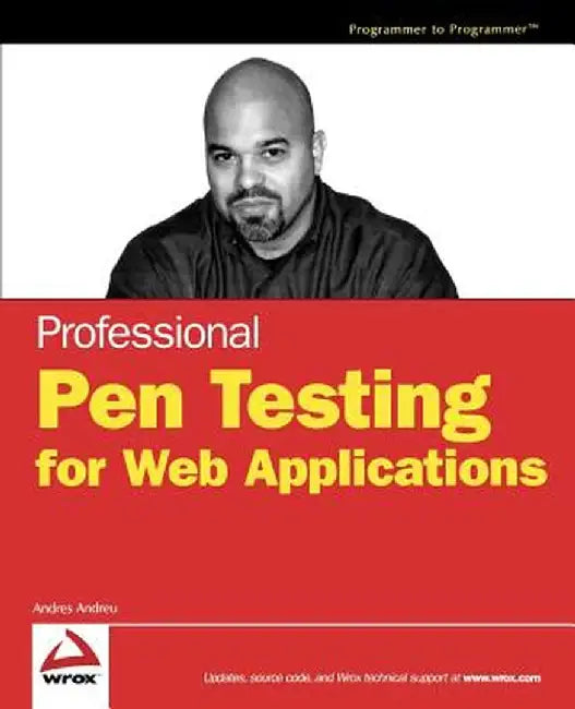 Professional Pen Testing for Web Applications by Andres Andreu