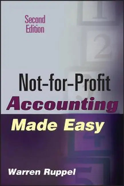 Not-For-Profit Accounting Made Easy by Warren Ruppel