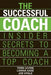 The Successful Coach: Insider Secrets to Becoming a Top Coach by Terri Levine