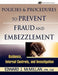 Policies and Procedures to Prevent Fraud and Embezzlement: Guidance, Internal Controls, and Investigation by Edward J. McMillan