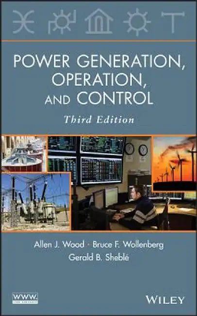 Power Generation, Operation, and Control by Allen J. Wood
