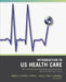 Wiley Pathways Introduction to U.S. Health Care: The Structure of Management and Financing of the U.S. Health Care System by Dennis D. Pointer