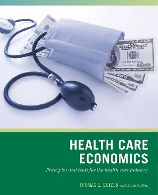 Wiley Pathways Health Care Economics by Thomas E. Getzen