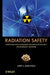 Radiation Safety: Protection and Management for Homeland Security and Emergency Response by Larry A. Burchfield