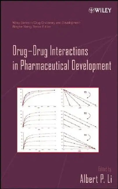 Drug-Drug Interactions in Pharmaceutical Development by Albert P. Li