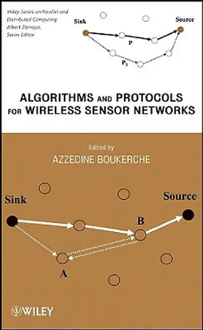 Algorithms and Protocols for Wireless Sensor Networks by Azzedine Boukerche