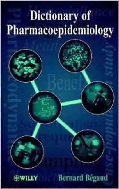 Dictionary Of Pharmacoepidemiology by Bernard Begaud