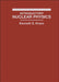 Introductory Nuclear Physics by Kenneth S. Krane