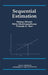 Sequential Estimation by Malay Ghosh