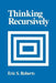 Thinking Recursively by Eric S. Roberts