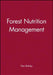 Forest Nutrition Management by Dan Binkley