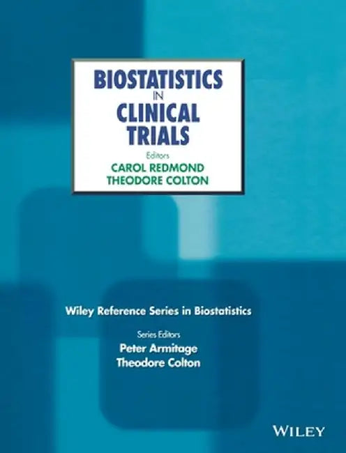 Biostatistics in Clinical Trials by Carol K. Redmond