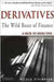 Derivatives: The Wild Beast of Finance - the Path to Effective Globalisation? by Alfred Steinherr