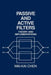 Passive and Active Filters: Theory and Implementations by Wai-Kai Chen
