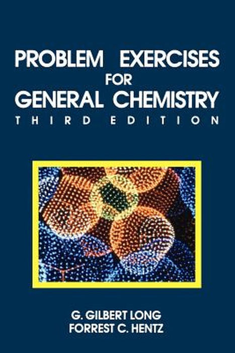 Problem Exercises for General Chemistry: Principles and Structure by G. Gilbert Long