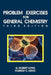 Problem Exercises for General Chemistry: Principles and Structure by G. Gilbert Long