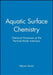 Aquatic Surface Chemistry: Chemical Processes at the Particle-Water Interface by Werner Stumm