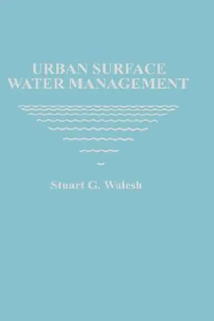 Urban Surface Water Management by Stuart G. Walesh