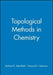 Topological Methods in Chemistry by Richard E. Merrifield