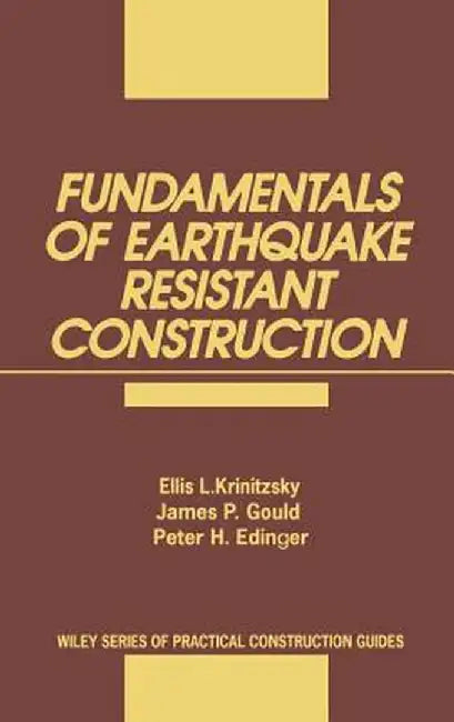 Fundamentals of Earthquake-Resistant Construction by Ellis L. Krinitzsky
