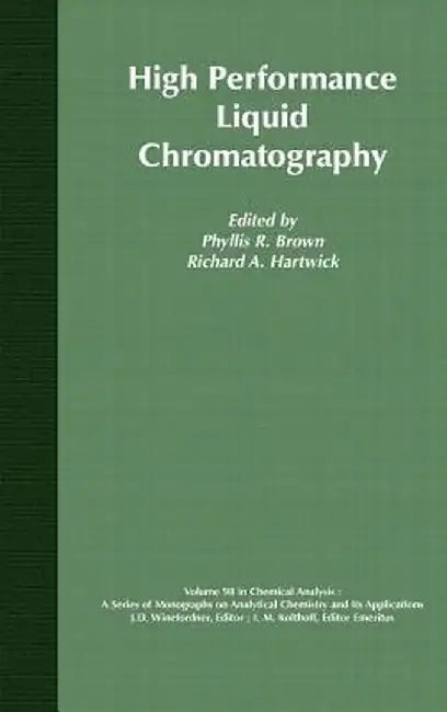 High Performance Liquid Chromatography by Phyllis R. Brown