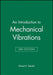 An Introduction to Mechanical Vibrations by Robert F. Steidel