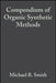 Compendium of Organic Synthetic Methods by Michael B. Smith