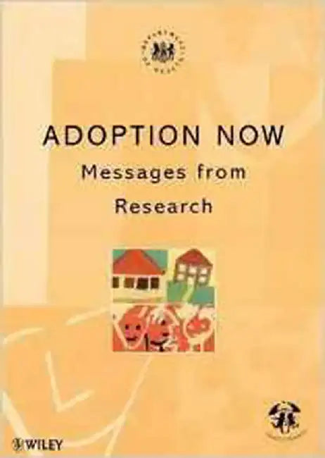 Adoption Now: Messages From Research by Roy Parker