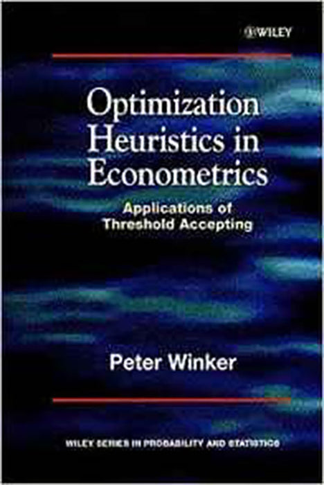 Optimization Heuristics In Econometrics: Applications of Threshold Accepting