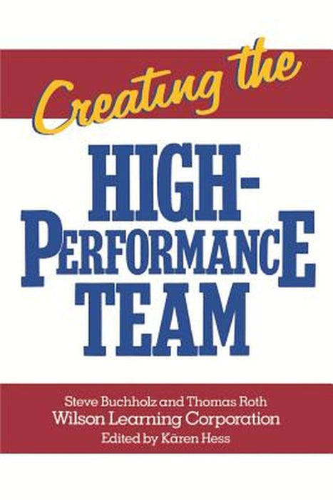Creating The High Performance Team by BUCHHOLZ
