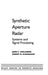Synthetic Aperture Radar: Systems and Signal Processing by John C. Curlander