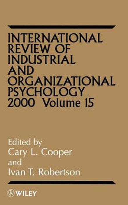 International Review of Industrial and Organizational Psychology, 2000 Volume 15 by Cary L. Cooper