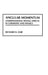 Angular Momentum: Understanding Spatial Aspects in Chemistry and Physics by Richard N. Zare