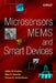 Microsensors, Mems, and Smart Devices by Julian W. Gardner
