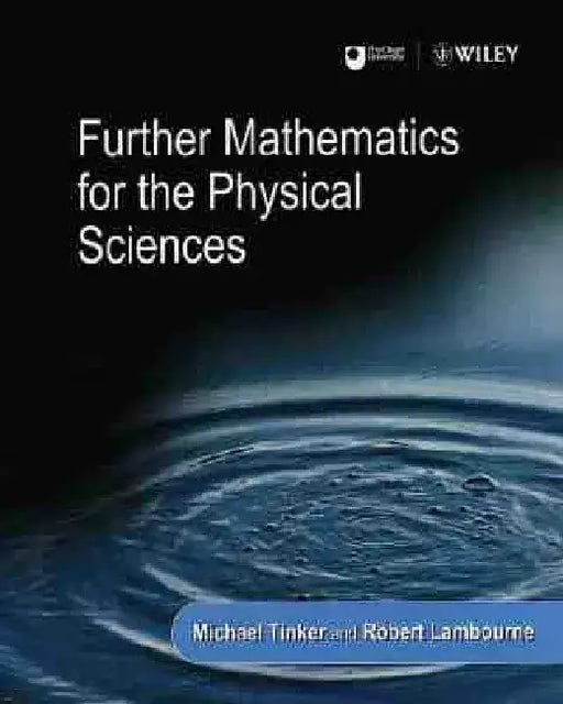 Further Mathematics for the Physical Sciences by Michael Tinker