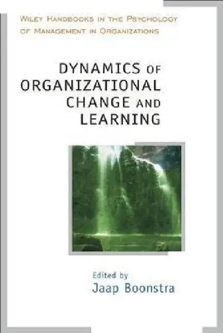 Dynamics of Organizational Change and Learning by Jaap Boonstra