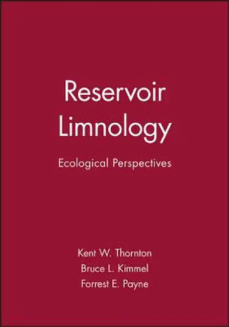 Reservoir Limnology: Ecological Perspectives by Kent W. Thornton