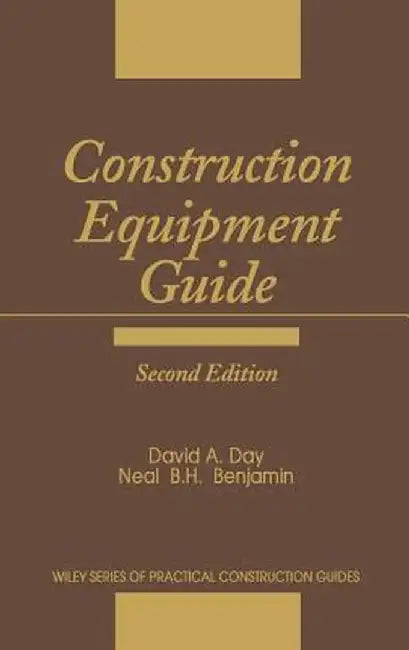Construction Equipment Guide by David a. Day